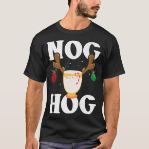 Nog Hog National Eggnog Day Ei Nog Weihnachten Ho T-Shirt