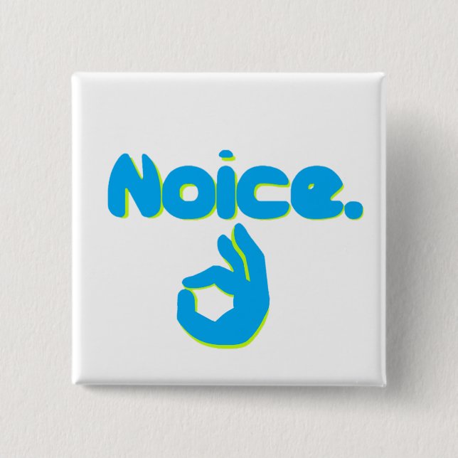 Noice mit okayhandzeichen button (Vorderseite)