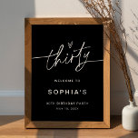 NOIR 30. Geburtstag Party Begrüßungszeichen Poster<br><div class="desc">Die NOIR Collection zeichnet sich durch eine klassische Schwarz-Farbe und einen atemberaubenden modernen Kalligraphie-Script-Schriftart aus, der ein elegantes und elegantes Aussehen schafft. Diese Kollektion ist ideal für Paare, die gewollt haben, ein zeitloses und klassisches Ambiente für ihre besondere Veranstaltung zu schaffen. Das fett schwarze Farbschema schafft einen auffallenden Kontrast zum...</div>
