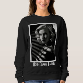Noir Femme Fatale Sweatshirt