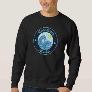 Nome Beach Ak Alaska Souvenir Nautical Surfer Graf Sweatshirt