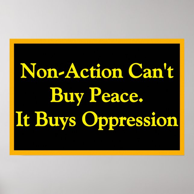 Non-Action Buys Oppression Poster (Vorne)