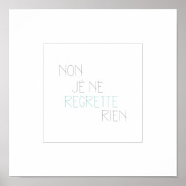 Non, Je Ne Regrette Rien- Nein, ich bedauere nicht Poster