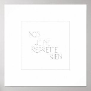 Non, Je Ne Regrette Rien- No I bedauert Poster