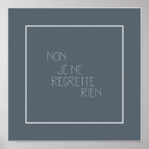 Non, Je Ne Regrette Rien-No, ich bedauere nichts Poster