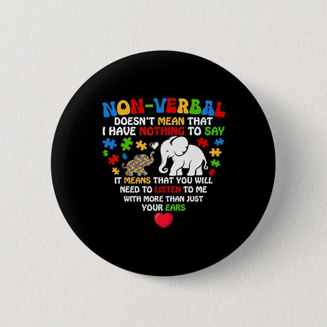 Non-verbal bedeutet nicht, dass ich nichts habe Au Button (Vorderseite)