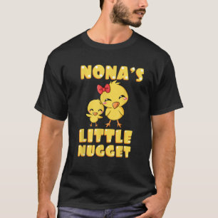 Nona s Little Nugget Chicken Lover Großmutter Mot T-Shirt