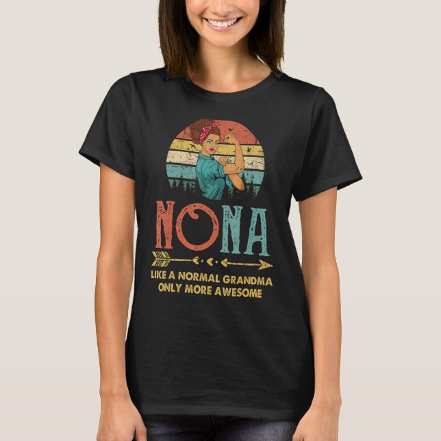 Nona wie ein normales Oma nur Phantastischere Frau T-Shirt (Vorderseite)