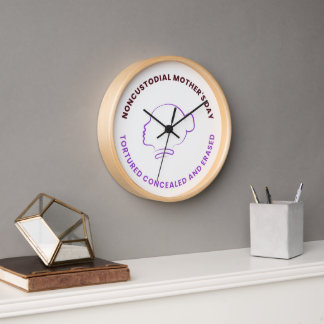 Noncustodial Mother's Day Clock Uhr