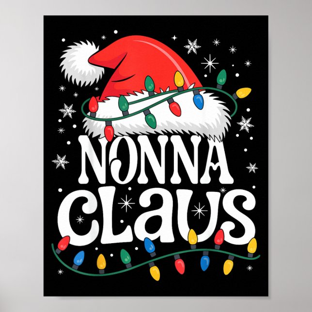 Nonna Claus Funny Xmas Christmas Grandma Holiday S Poster (Vorne)