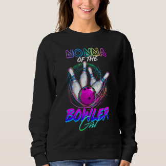 Nonna der Bowler Girl Matching Family Bowling P Sweatshirt