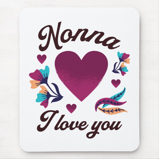 Nonna, ich Liebe dich, Großmutter, ich Liebe dich Mousepad (Vorne)