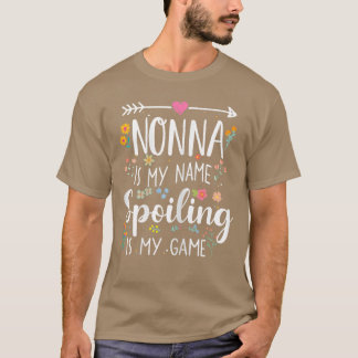 Nonna ist mein Name Verwöhnen ist mein Spiel Lusti T-Shirt