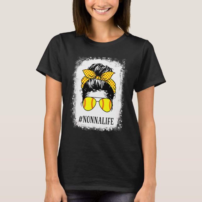 Nonna Life Softball Baseball Messy Bun Mo T-Shirt (Vorderseite)