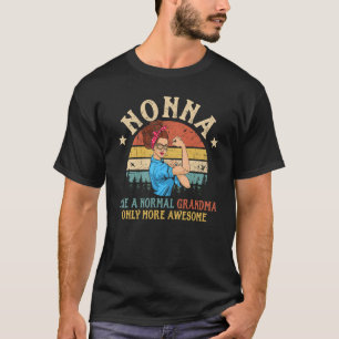 Nonna mag eine normale Oma nur Phantastischer Wome T-Shirt