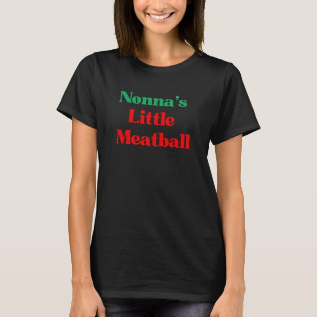 Nonna s Little Meatball Niedliches italienisches N T-Shirt (Vorderseite)