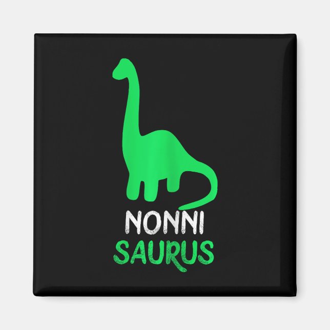Nonni-saurus Funny Dino Dinosaur Nonnisaurus Magnet (Vorne)