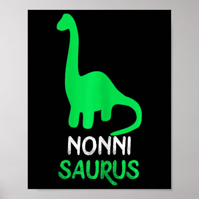 Nonni-saurus Funny Dino Dinosaur Nonnisaurus Poster (Vorne)