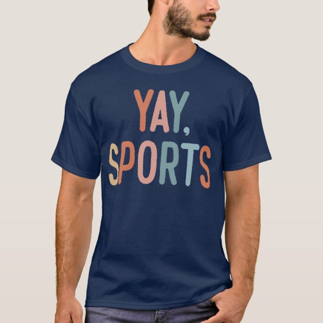 NonSports Fan Go Sports Yay Sports girl T-Shirt (Vorderseite)