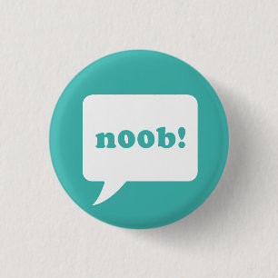 "noob!" Knopf Button