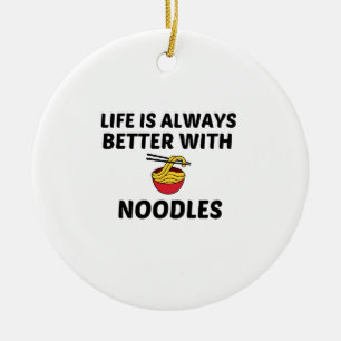 NOODLES LIFE IST BESSER KERAMIK ORNAMENT