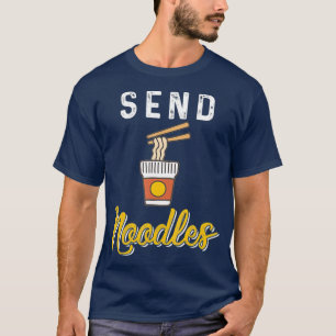 Noodles senden T-Shirt