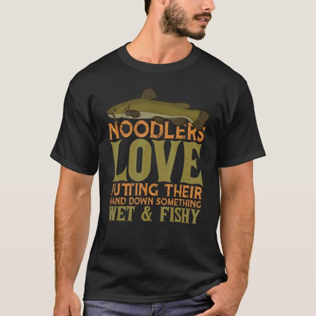Noodling Catfish  Noodling Fish Noodler  Sayings T-Shirt (Vorderseite)