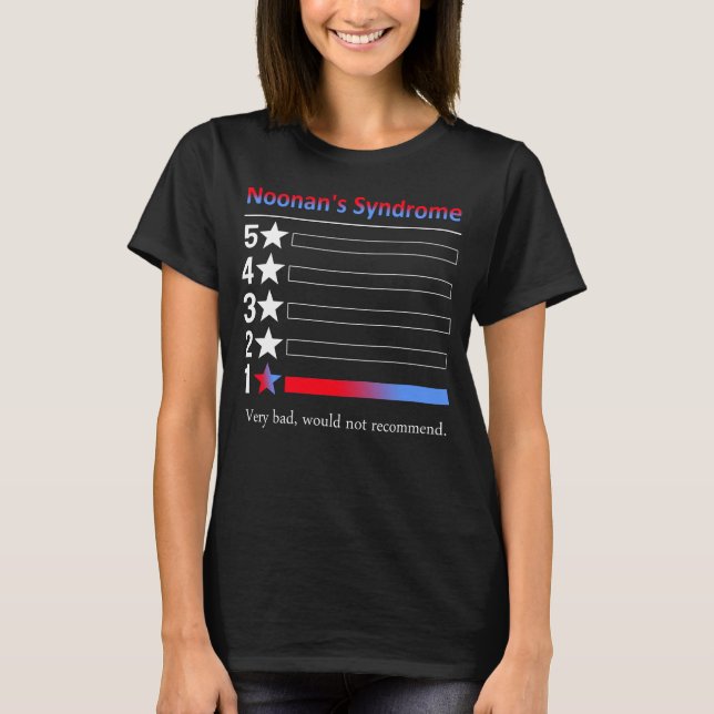 Noonans Syndrom Sehr schlecht, würde nicht empfehl T-Shirt (Vorderseite)