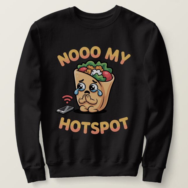 Nooo My Hotspot – Funny Italian Brainrot Meme Burr Sweatshirt (Design vorne)