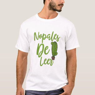 Nopales de Leer, Funny Spanish Teacher Sprichwort T-Shirt