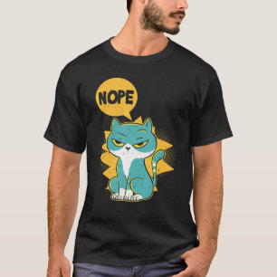 Nope Annoyed und Lazy Cat Nope Cat T-Shirt