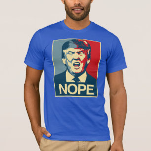 NOPE - Anti-Trumpf Plakat - Anti-Trumpf - T-Shirt