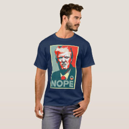 "Nope" Antitrumpf-Shirt T-Shirt