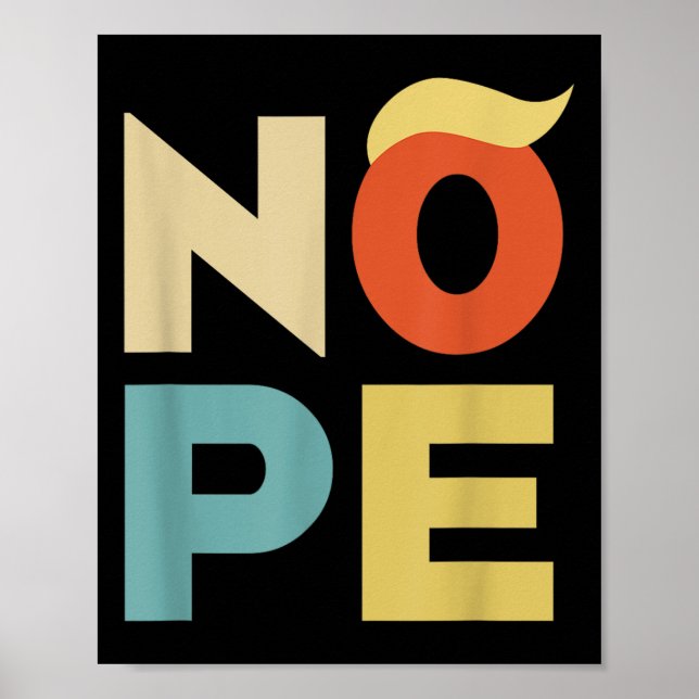 Nope Bold Vintag Style Funny Anti-trump Poster (Vorne)