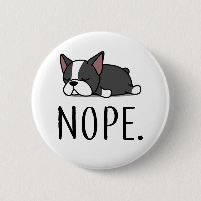 Nope Boston Terrier Button (Vorderseite)