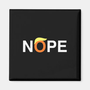 Nope Funny AntiTrump Magnet