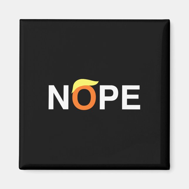 Nope Funny AntiTrump Magnet (Vorne)