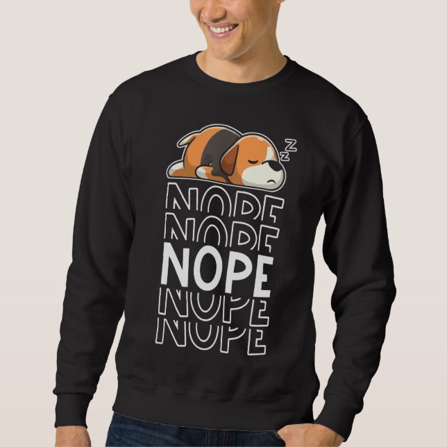 Nope Funny Lazy Animal Beagle Lying Dog Lover Sweatshirt (Vorderseite)