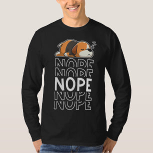 Nope Funny Lazy Animal Beagle Lying Dog Lover T-Shirt
