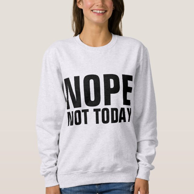NOPE HEUTE NICHT Funny T - Shirt (Vorderseite)