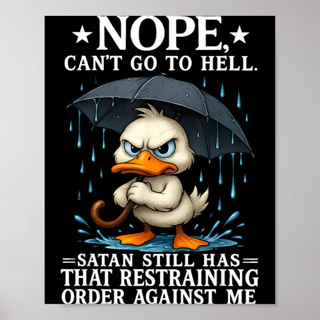 Nope I Can't Go To Hell Satan Still Has Restrainin Poster (Vorne)