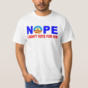 NOPE I WÄHLTE NICHT FÜR IHN T-Shirt