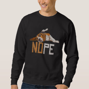 Nope Lazy Beagle Dog Welpe Pet Animal Fur Paw T-Sh Sweatshirt