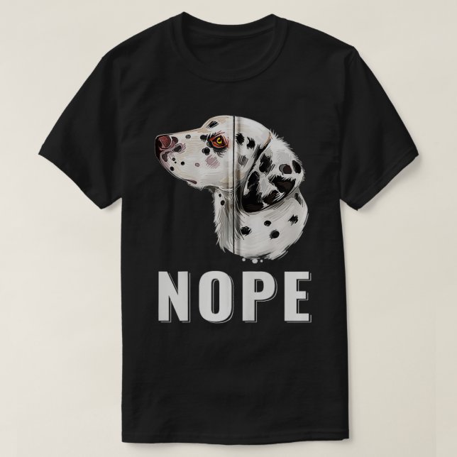 Nope Lazy Dalmatiner Funny Dog Lover Pet Besitzer  T-Shirt (Design vorne)