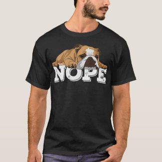 Nope Lazy English Bulldog Dog Lover T-Shirt