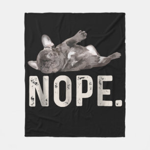 Nope Lazy French Bulldog Dog Lover Gift Fleecedecke