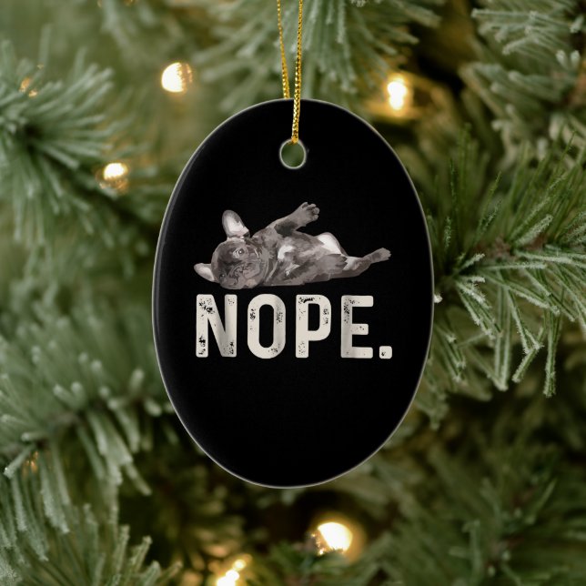 Nope Lazy French Bulldog Dog Lover Gift Keramik Ornament (Baum)