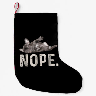 Nope Lazy French Bulldog Dog Lover Gift Kleiner Weihnachtsstrumpf