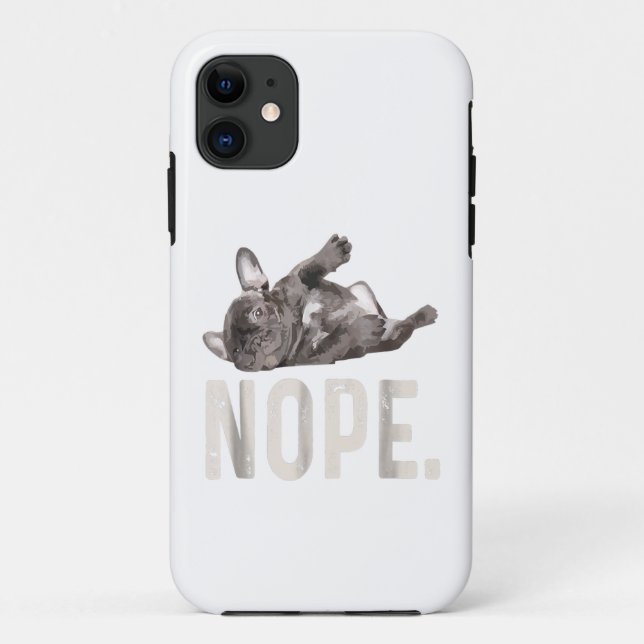 Nope Lazy French Bulldog Lover Gift Case-Mate iPhone Hülle (Rückseite)