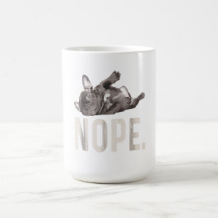 Nope Lazy French Bulldog Lover Gift Kaffeetasse
